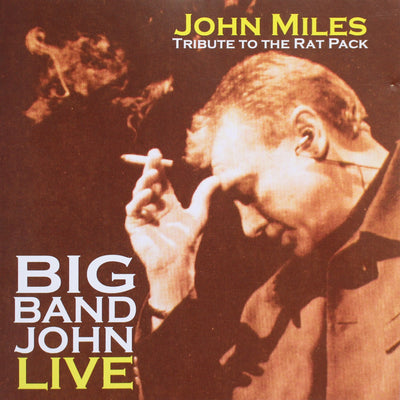 John Miles - “Tribute to the Rat Pack”